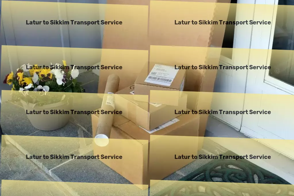 Latur to Sikkim Part Load Transport Delivering the future of homes today through technology！ - Professional courier logistics